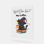 魔女はコーヒーのTクラシックシャツを持った方がいい アクリルサイン (傾斜)