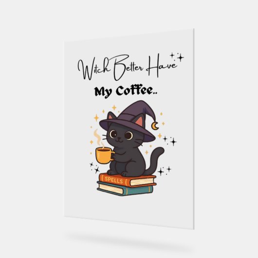 魔女はコーヒーのTクラシックシャツを持った方がいい アクリルサイン (傾斜)