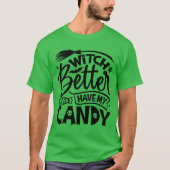 魔女は私のお菓子を持った方がいい Tシャツ (正面)