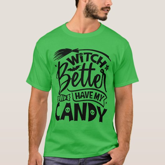 魔女は私のお菓子を持った方がいい Tシャツ (正面)
