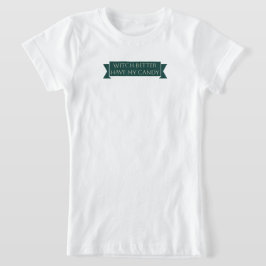 「魔女は私のキャンディを持っている方が良い:甘いと不気味おもしろい」 Tシャツ
