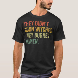 魔女を燃やしたくせに魔女を燃やしたりしなかった Tシャツ