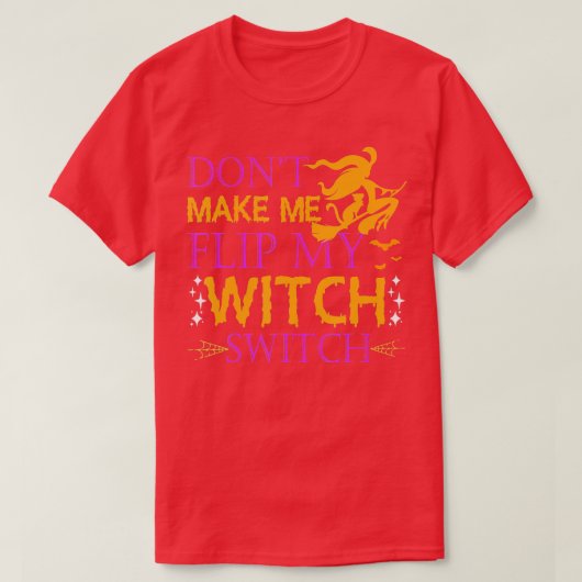 魔女スイッチおかしなハロウィーンをひっくり返すな Tシャツ (デザイン正面)