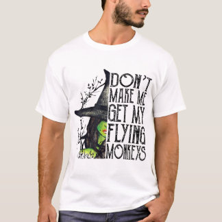 魔女ハロウィーンは私に私の猿を取得させ飛んでいるない Tシャツ