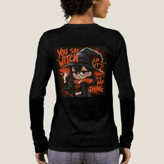 「魔女」って、悪いことのように言うよね。 トライブレンドTシャツ