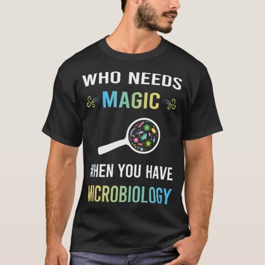 魔法が必要な微生物学 微生物学者 Tシャツ (正面)