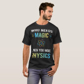 魔法の物理学が必要 Tシャツ (正面フル)