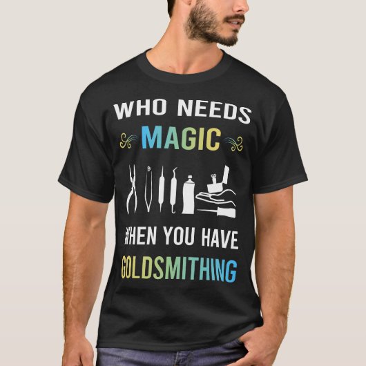 魔法の金細工が必要 金細工職人 Tシャツ (正面)