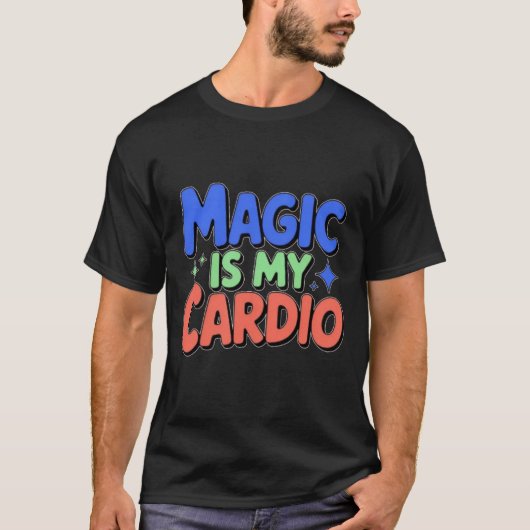 魔法は僕のカーディオのTシャツだ Tシャツ (正面)