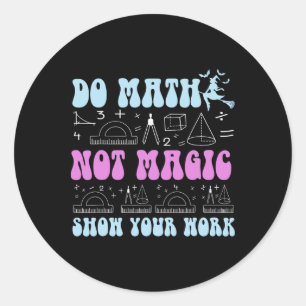 魔法より数学 見せておくれやり方 面白い数学 バックプリントTシャツ ラウンドシール