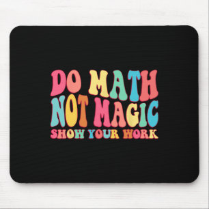魔法より数学 見せておくれ 楽しい数学のバックプリントTシャツ マウスパッド