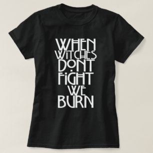 魔法使いが戦わないとき私達は燃えます Tシャツ