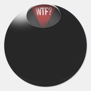 魔法8のボールは「WTF?」と言う ラウンドシール