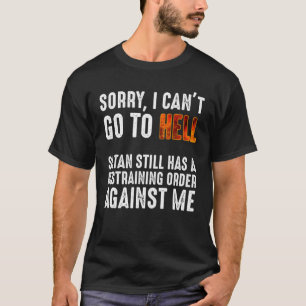 魔神に禁止命令が出たら地獄には行けない Tシャツ