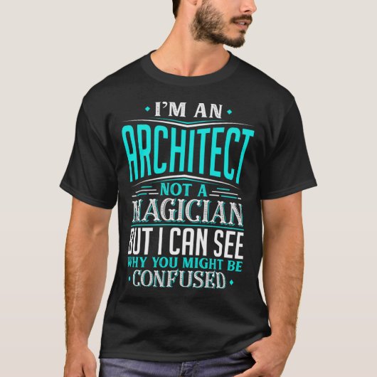 魔術師でない建築家は混乱するかもしれない Tシャツ (正面)