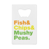 魚とチップスとキノコ豆。 クレジットカード栓抜き (正面)