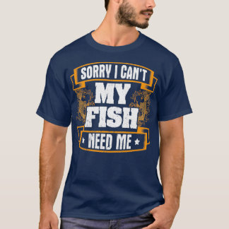 魚のおもしろいデザイン引用文私の魚が私を必要 Tシャツ