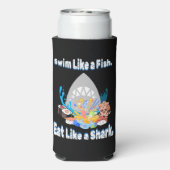 魚のように泳ぐ食べとサメのように泳ぐおもしろい。 スリム缶クーラー (Seltzer裏面)