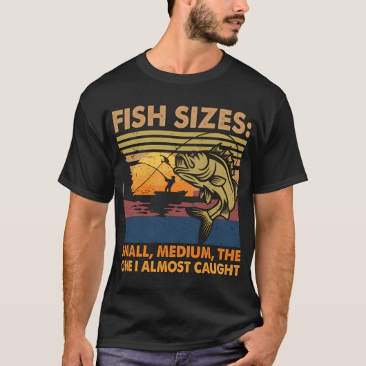 魚のサイズ:小・中と、もう1匹は釣りたかった!楽しい Tシャツ (正面)