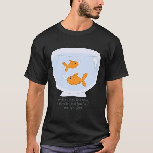 魚の失った鉢に二人の魂が泳ぐ Tシャツ (正面)