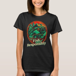 魚の責任あるライフスタイル魚釣り習慣フィッシャーマ Tシャツ