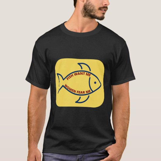 魚は私を求めている女性は私を恐れる733 Tシャツ (正面)