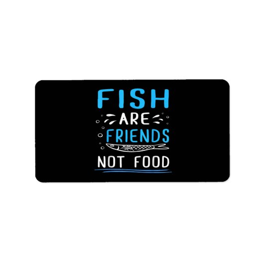 魚は食べ物ではない友人Tシャツ漁師シャツ ラベル (正面)