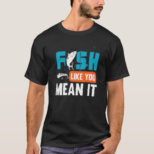 魚釣りって言えば魚釣り釣り Tシャツ (正面)