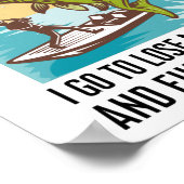 魚釣りと川に私は私の心を失うために行く ポスター (角)