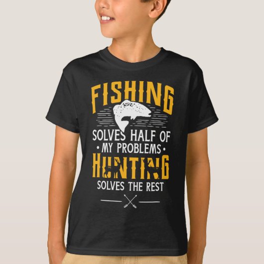魚釣りと狩り私の問題を解決 – ギフトおもしろい Tシャツ (正面)