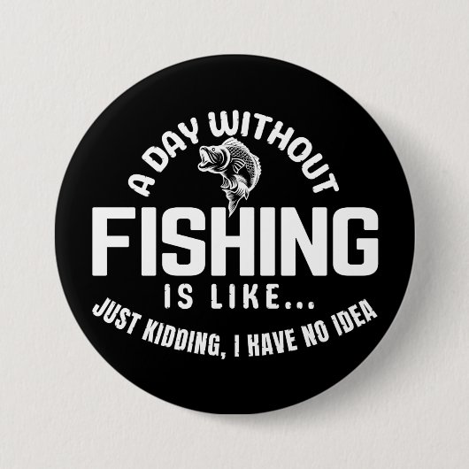 魚釣りのない日は冗談に似ている 缶バッジ (正面)