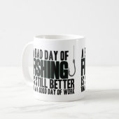 魚釣りの悪い日はまだよりよいです… コーヒーマグカップ (正面左)