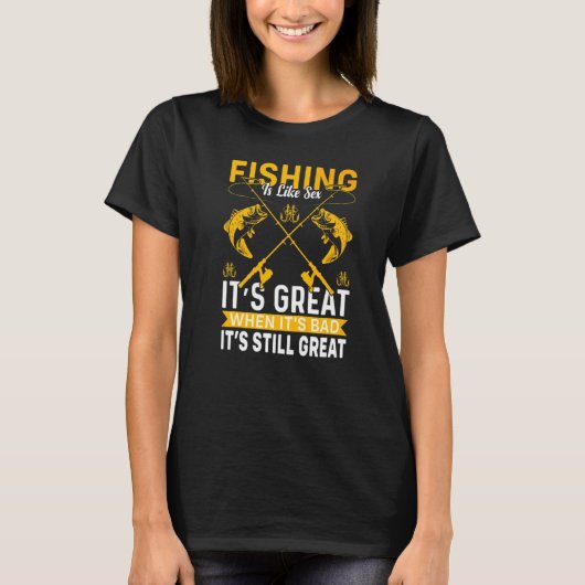 魚釣りは悪い素晴らし時の魚釣り Tシャツ (正面)