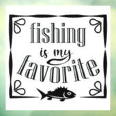 魚釣りは私のお気に入りの引用文 ウィンドウサイン (シート3)