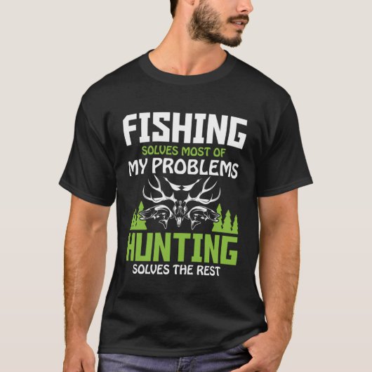 魚釣りは私の問題の大部分を解決する狩りは問題 Tシャツ (正面)
