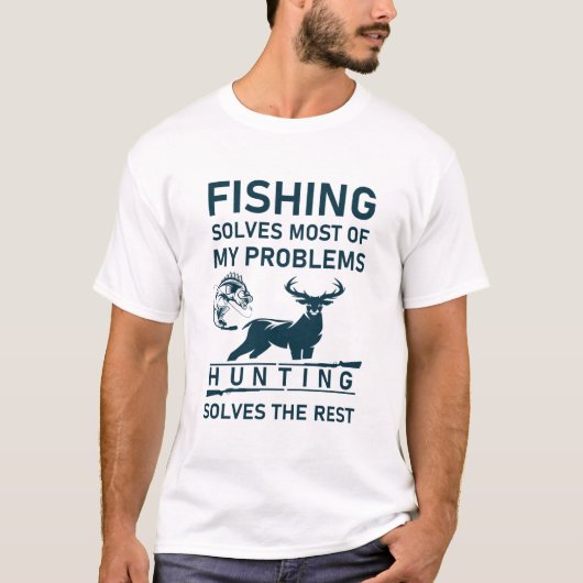 魚釣りは私の問題の大部分を解決狩りは Tシャツ (正面)
