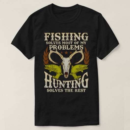 魚釣りは私の問題の大部分を解決狩りは Tシャツ (デザイン正面)