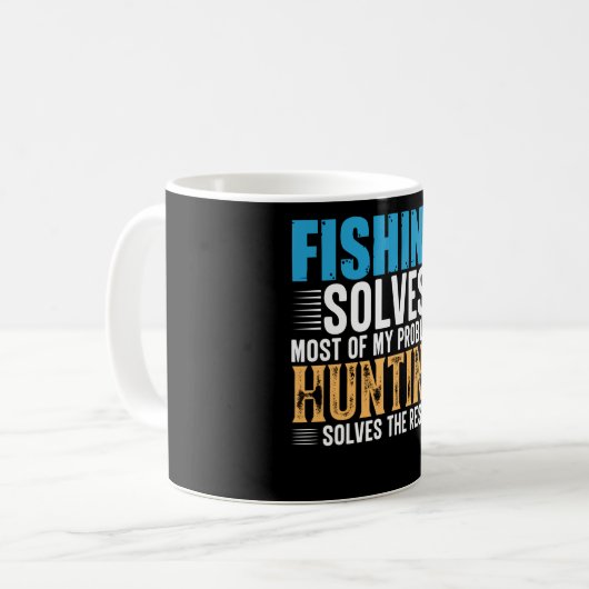 魚釣りは私の問題の大部分を解決狩り コーヒーマグカップ (正面左)