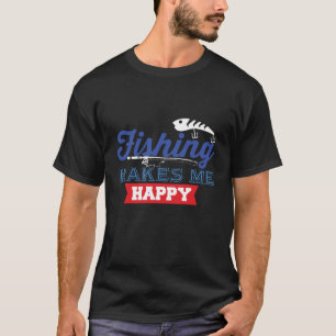 魚釣りは私を幸せにさせます Tシャツ
