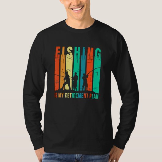 魚釣りは自分の退職計画魚釣り Tシャツ (正面)