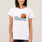 魚釣りは退職計画だ Tシャツ (正面)