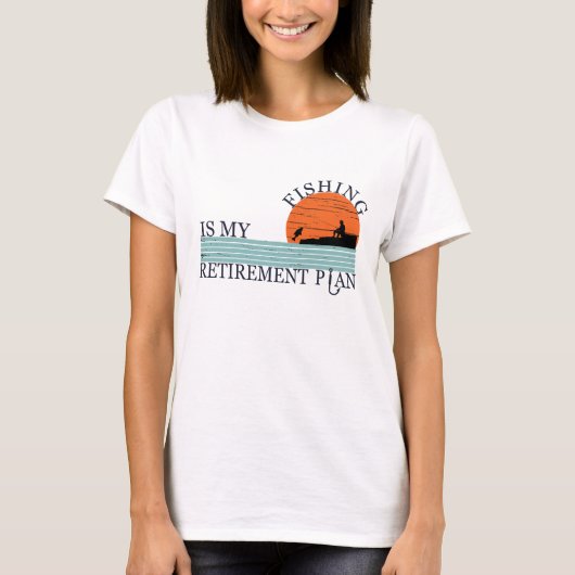 魚釣りは退職計画だ Tシャツ (正面)