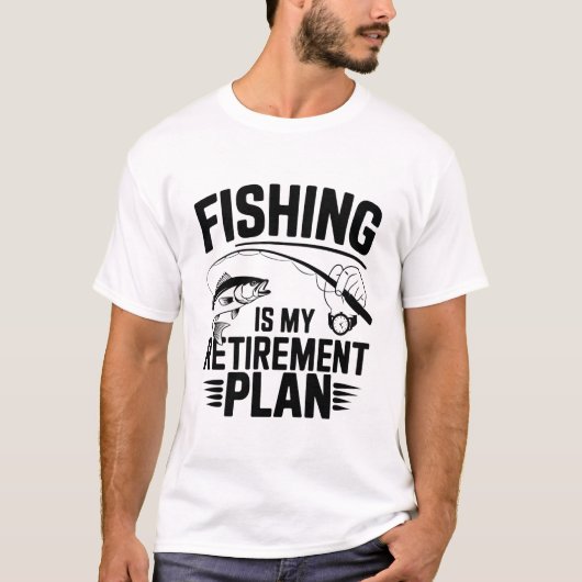 魚釣りは退職計画 Tシャツ (正面)