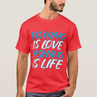 魚釣りイズラブ魚釣りイズライフフィッシャーマンことわざ Tシャツ