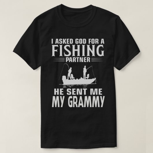 魚釣りパートナー彼は私のグラミーを送った Tシャツ (デザイン正面)