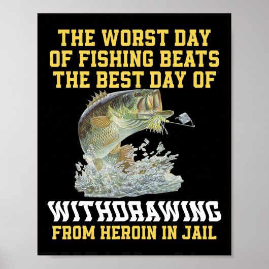 魚釣りビートの最悪の最高の日ウィットの日 ポスター (正面)
