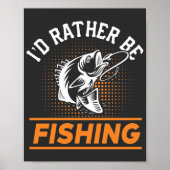 魚釣り引用文私はむしろ魚釣り男性の女性2/2 ポスター (正面)