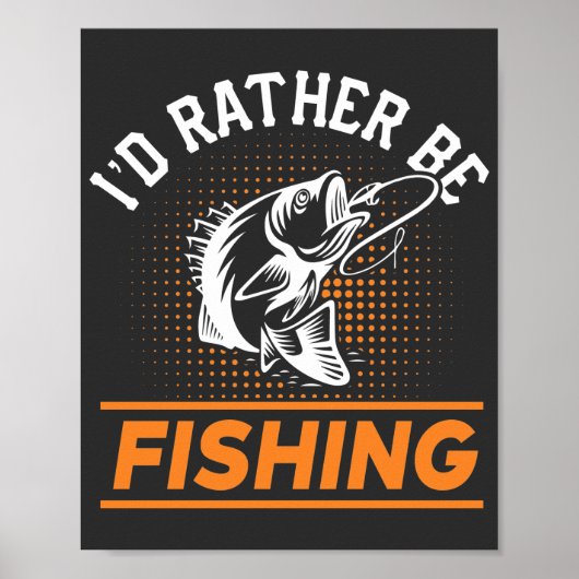 魚釣り引用文私はむしろ魚釣り男性の女性2/2 ポスター (正面)