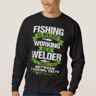 魚釣り溶接おもしろい用Tシャツギフト スウェットシャツ