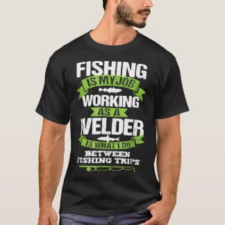 魚釣り溶接おもしろい用Tシャツギフト Tシャツ